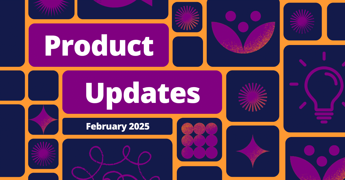 Featured image for “February 2025 Product Updates”